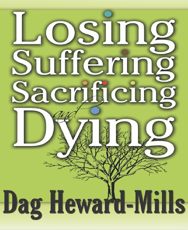 Losing Suffering, Sacrificing, Dying